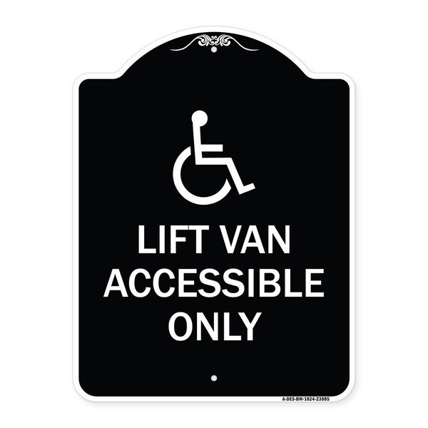 Signmission Lift Van Accessible W/ Updated Isa Heavy-Gauge Aluminum Architectural Sign, 24" x 18", BW-1824-23885 A-DES-BW-1824-23885 - main